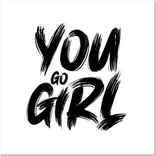 YOU GO GIRL Posters and Art